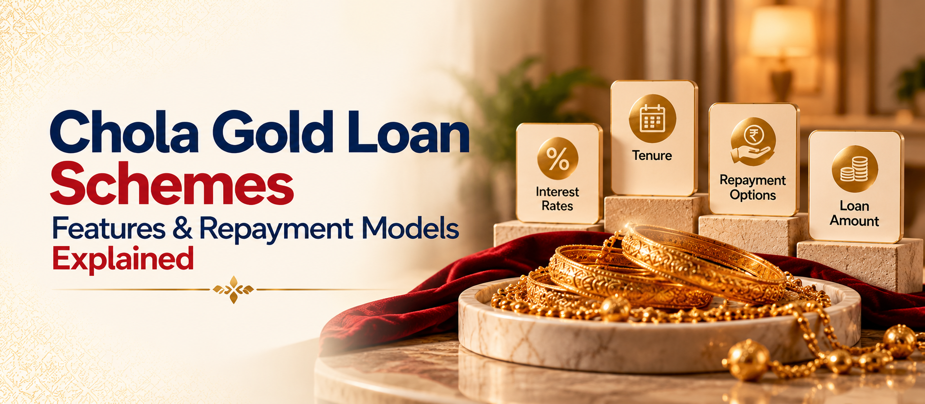 Chola Gold Loan Schemes Explained: Interest Rates, Tenure and Repayment Options